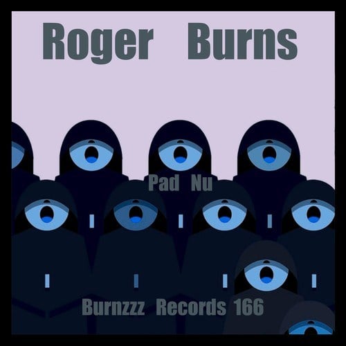 Roger Burns-Pad Nu