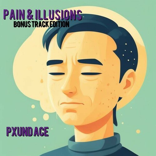 Pxund Ace-Pain & illusions Bonus Track Edition