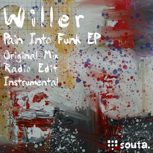 Willer-Pain into Funk (Pain into Funk EP)