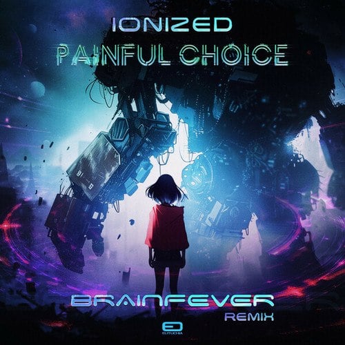Ionized, Brainfever-Painful Choice