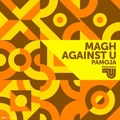 Against U, MAGH-Pamoja