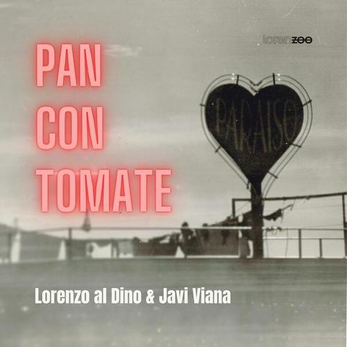 Lorenzo Al Dino, Javi Viana-Pan con Tomate