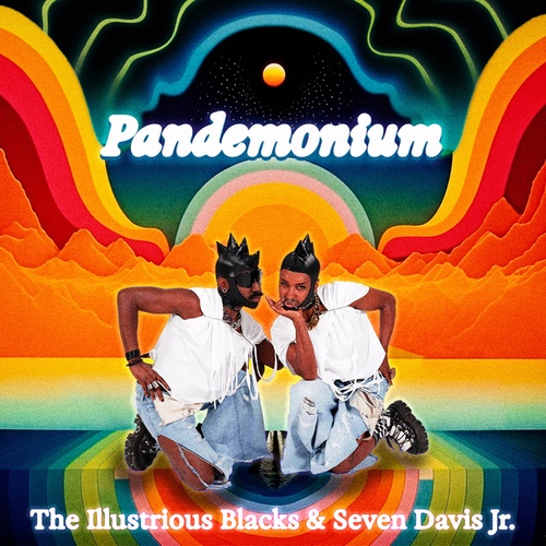 The Illustrious Blacks, Osunlade, Seven Davis Jr.-Pandemonium