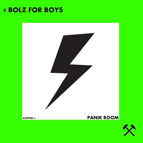 Bolz For Boys-Panik Room