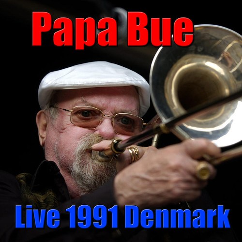 Papa Bue, Live 1991 Denmark