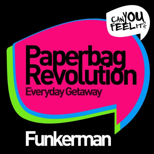 Paperbag Revolution / Everyday Getaway