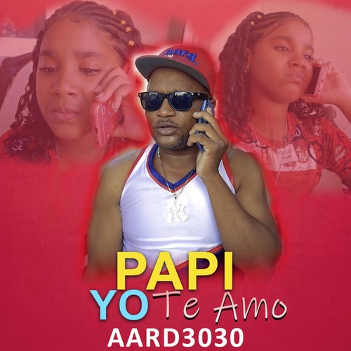 AARD3030-Papi Yo Te Amo