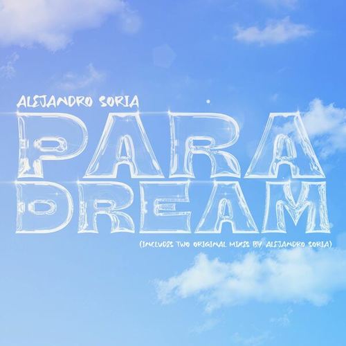 Alejandro Soria-Para Dream