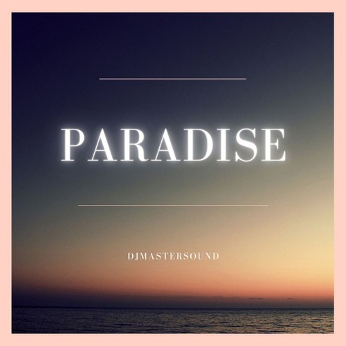 Djmastersound-Paradise