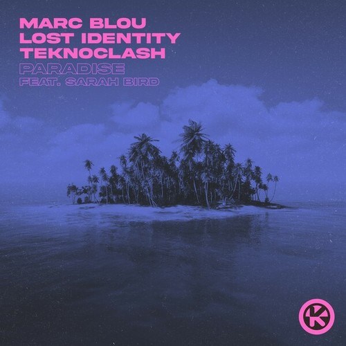 Marc Blou, Lost Identity, Teknoclash, Sarah Bird-Paradise