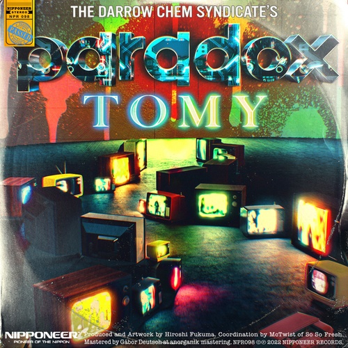 The Darrow Chem Syndicate, TOMY-Paradox