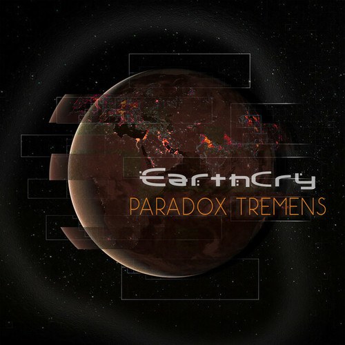 Earthcry-Paradox Tremens