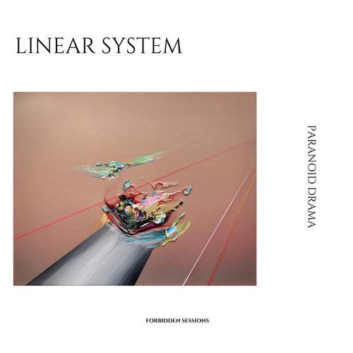 Linear System-Paranoid Drama