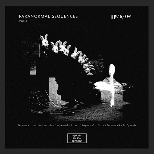 Michel Lauriola, Fixeer, Fixon, Dr Cyanide-Paranormal Sequences Vol1.