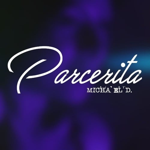 Micha El D.-Parcerita