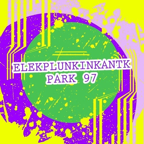Elekplunkinkantk-Park 97