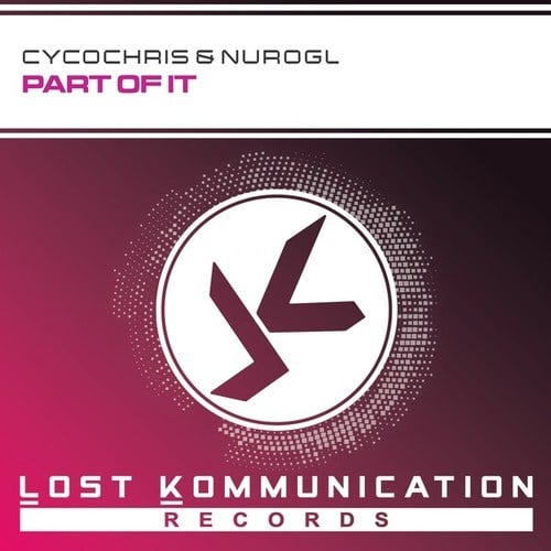 Cycochris, NuroGL-Part of It (Original Mix)