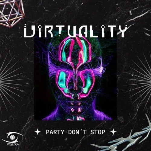 Virtuality-Party Don't Stop (Original Mix)