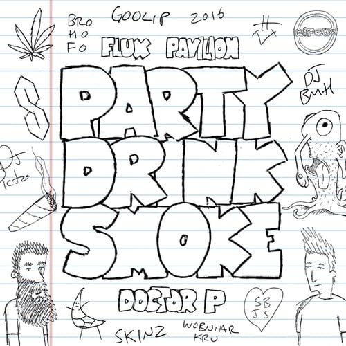 Doctor P, Flux Pavilion, Jarren Benton-Party Drink Smoke