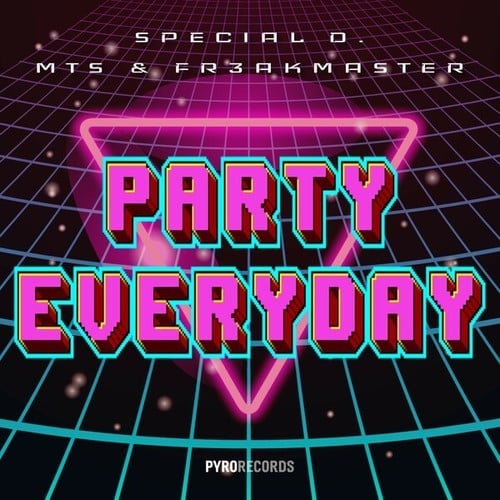Special D., MTS & FR3AKMASTER-Party Everyday