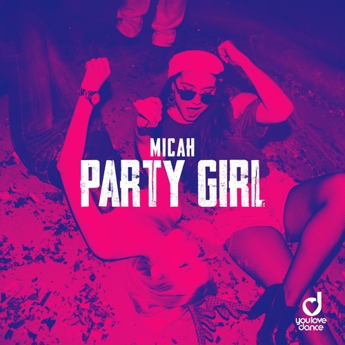 MICAH-Party Girl