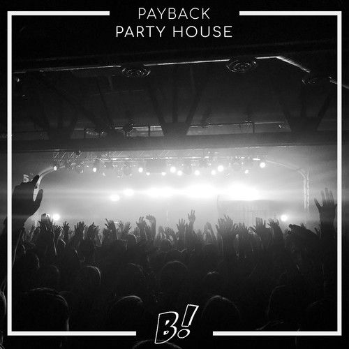 Payback-Party House