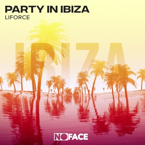 LiForce-Party In Ibiza