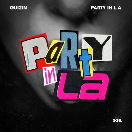 GUI2IN-Party In LA