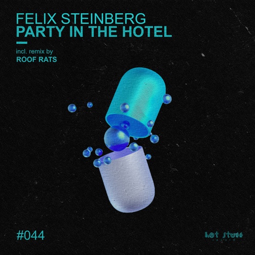 Felix Steinberg, Roof Rats-Party In The Hotel