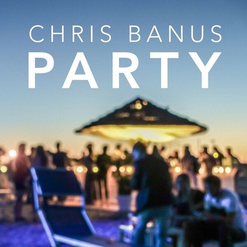 Chris Banus-Party (Radio Edit)