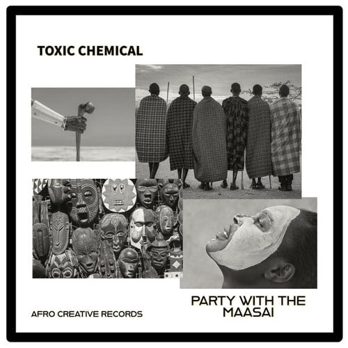 Toxic Chemical-Party With the Maasai