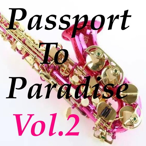 Pasport To Paradise, Vol.2
