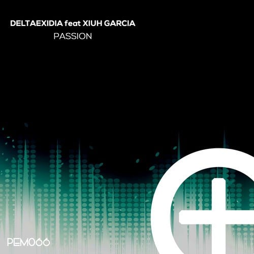 Deltaexidia, Xiuh Garcia-Passion
