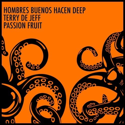 Hombres Buenos Hacen Deep, Terry De Jeff-Passion Fruit
