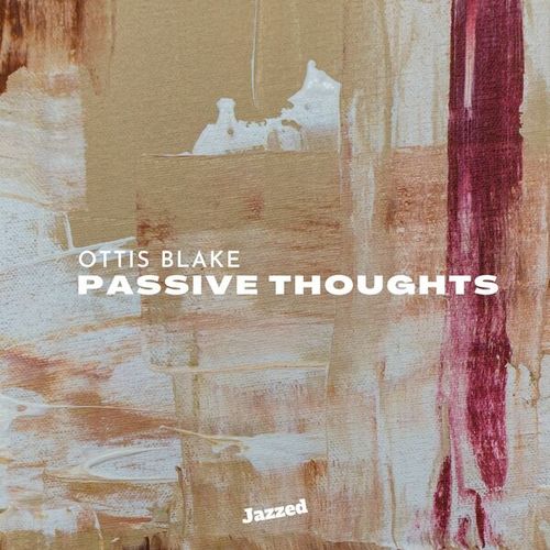 Ottis Blake-Passive Thought