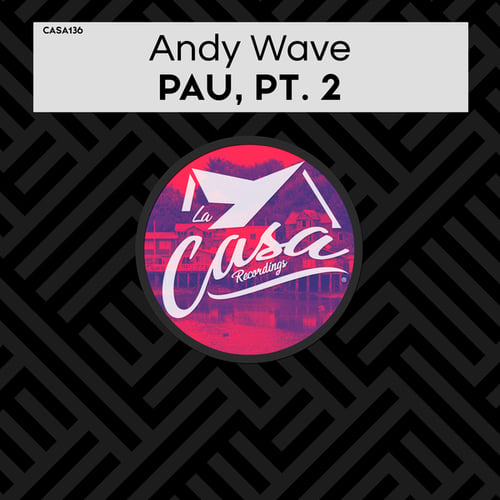 Andy Wave-Pau, Pt. 2