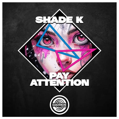 Shade K-Pay Attention