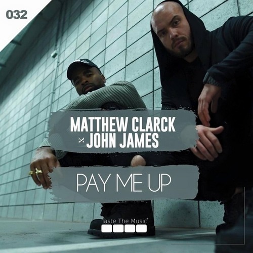 Matthew Clarck, John James-Pay Me Up