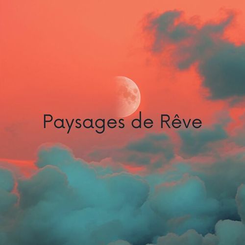 Paysages de Rêve