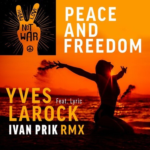 Peace & Freedom - Ivan Prik RMX