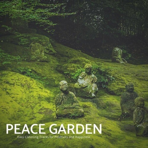 Peace Garden - Easy-Listening Tracks for Positivity and Happiness