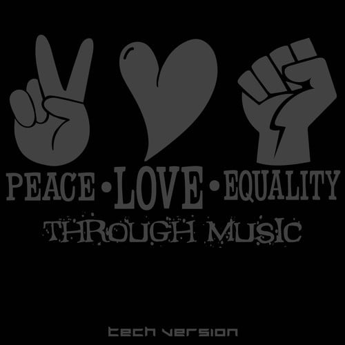Various Artists-Peace Love Equality Through Music: Tech Version