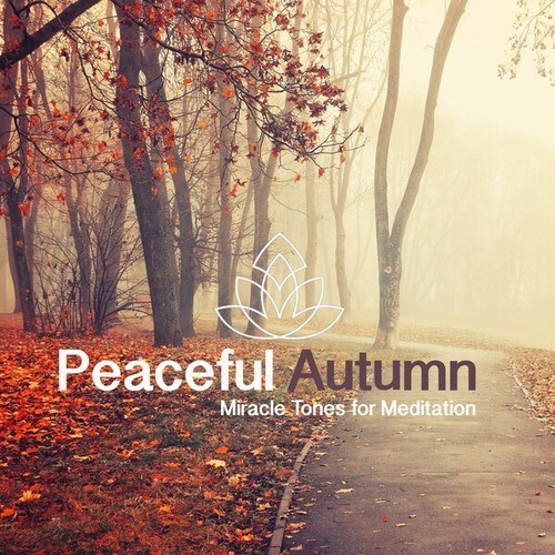 Peaceful Autumn (Miracle Tones for Meditation)