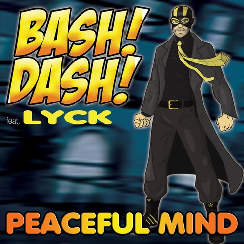 Bash! Dash!-Peaceful Mind