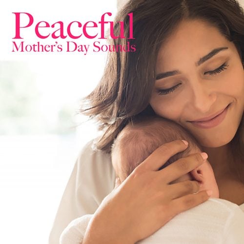 Peaceful Mother's Day Sounds