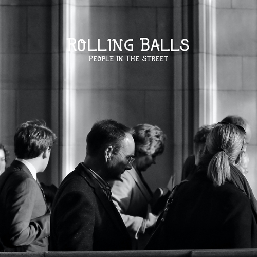 Rolling Balls-People In The Street