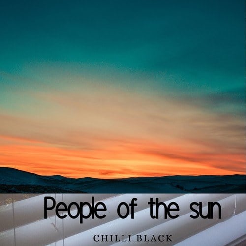 Chilli Black-People of the Sun
