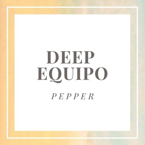 Deep Equipo-Pepper
