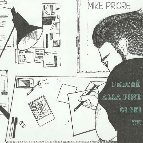 Mike Priore-Perché Alla Fine Ci Sei Tu