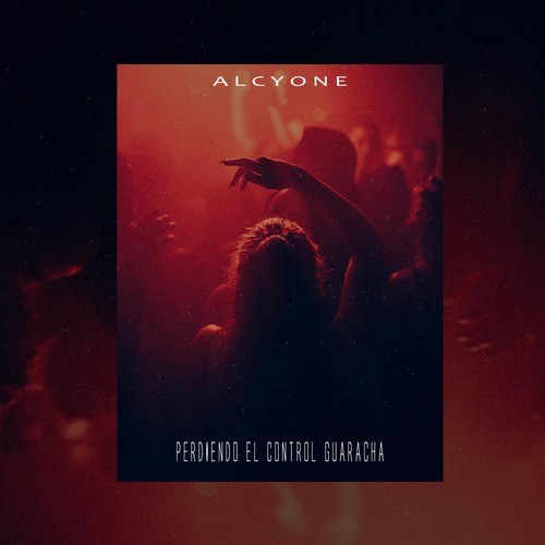 Alcyone-Perdiendo El Control Guaracha